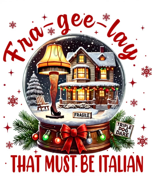 FRA- GEE-LAY(THAT MUST BE ITALIAN) T-SHIRT